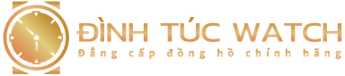 Đình Túc Watch - Đồng hồ chính hãng